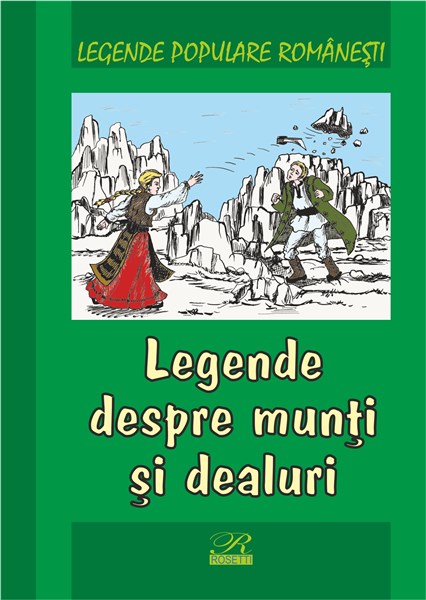 Legende despre munti si dealuri - Legende populare romanesti