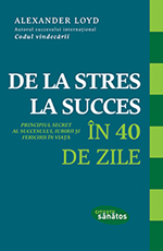 De La Stres La Succes In 40 De Zile - Alexander Loyd
