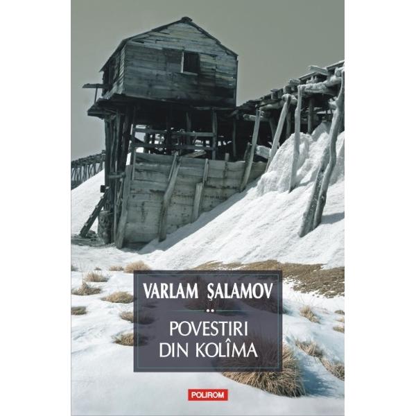Povestiri din Kolima Vol.2 - Varlam Salamov