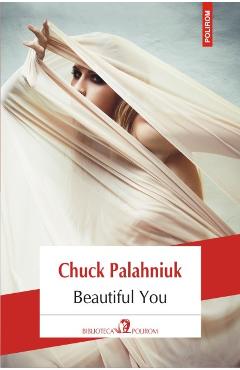 Coperta cărții 'Beautiful you - Chuck Palahniuk'