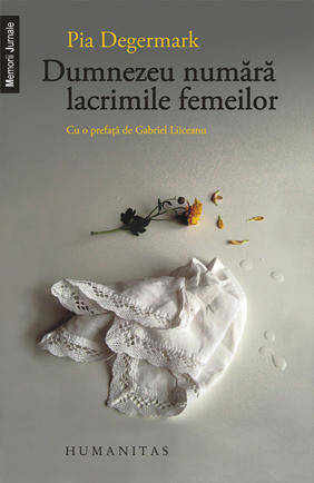 Dumnezeu Numara Lacrimile Femeilor - Pia Degermark
