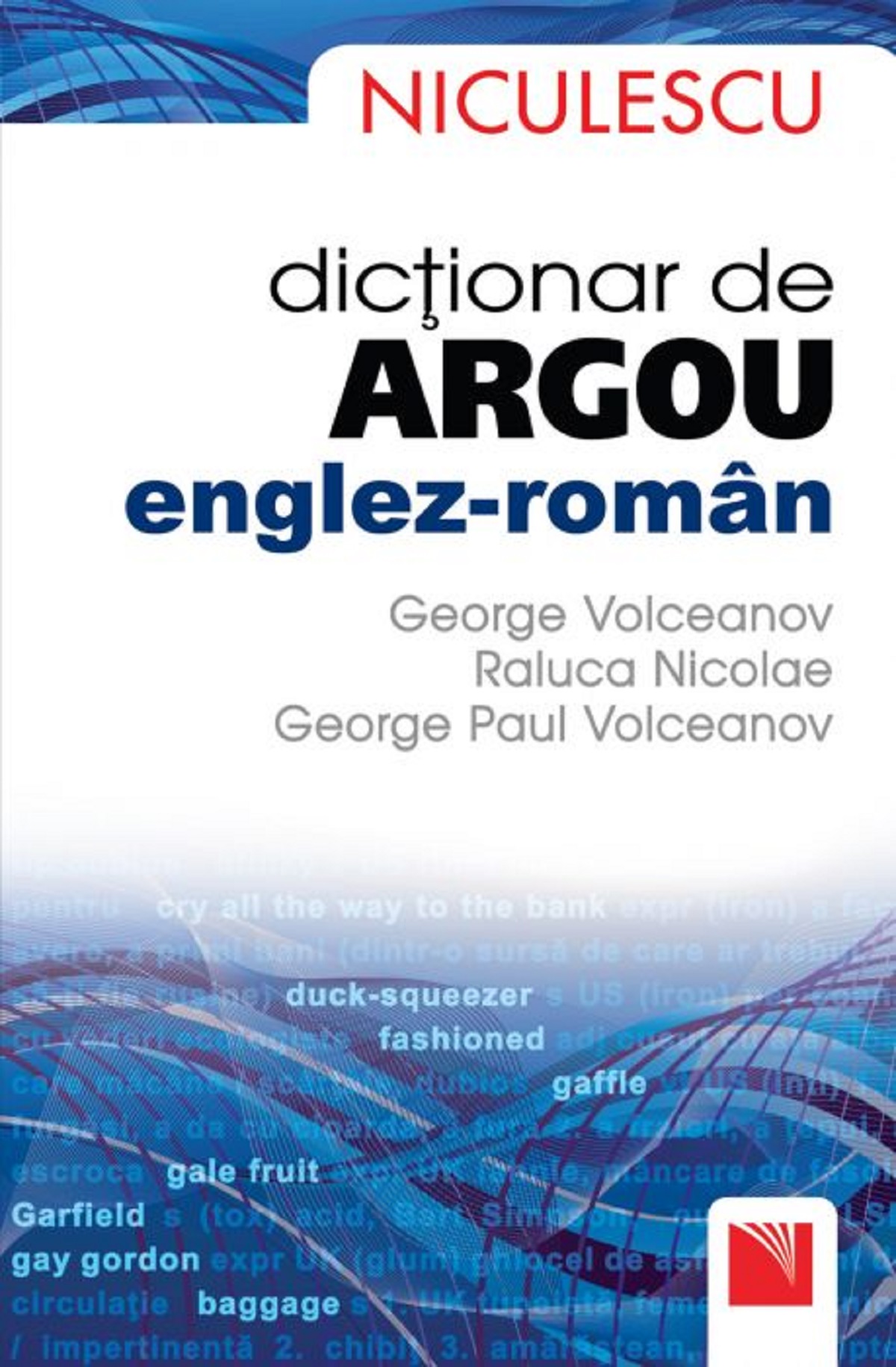 Dictionar de argou englez-roman - George Volceanov, Raluca Nicolae, George Paul Volceanov