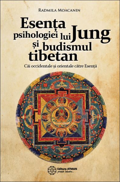 Esenta Psihologiei Lui Jung Si Budismul Tibetan - Radmila Moacanin