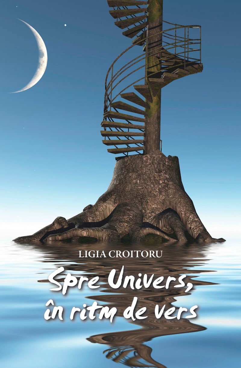 Spre univers in ritm de vers - Ligia Croitoru