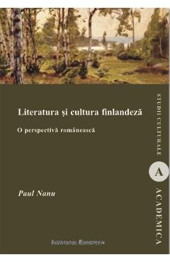 Coperta cărții 'Literatura și Cultura Finlandeză - Paul Nanu'