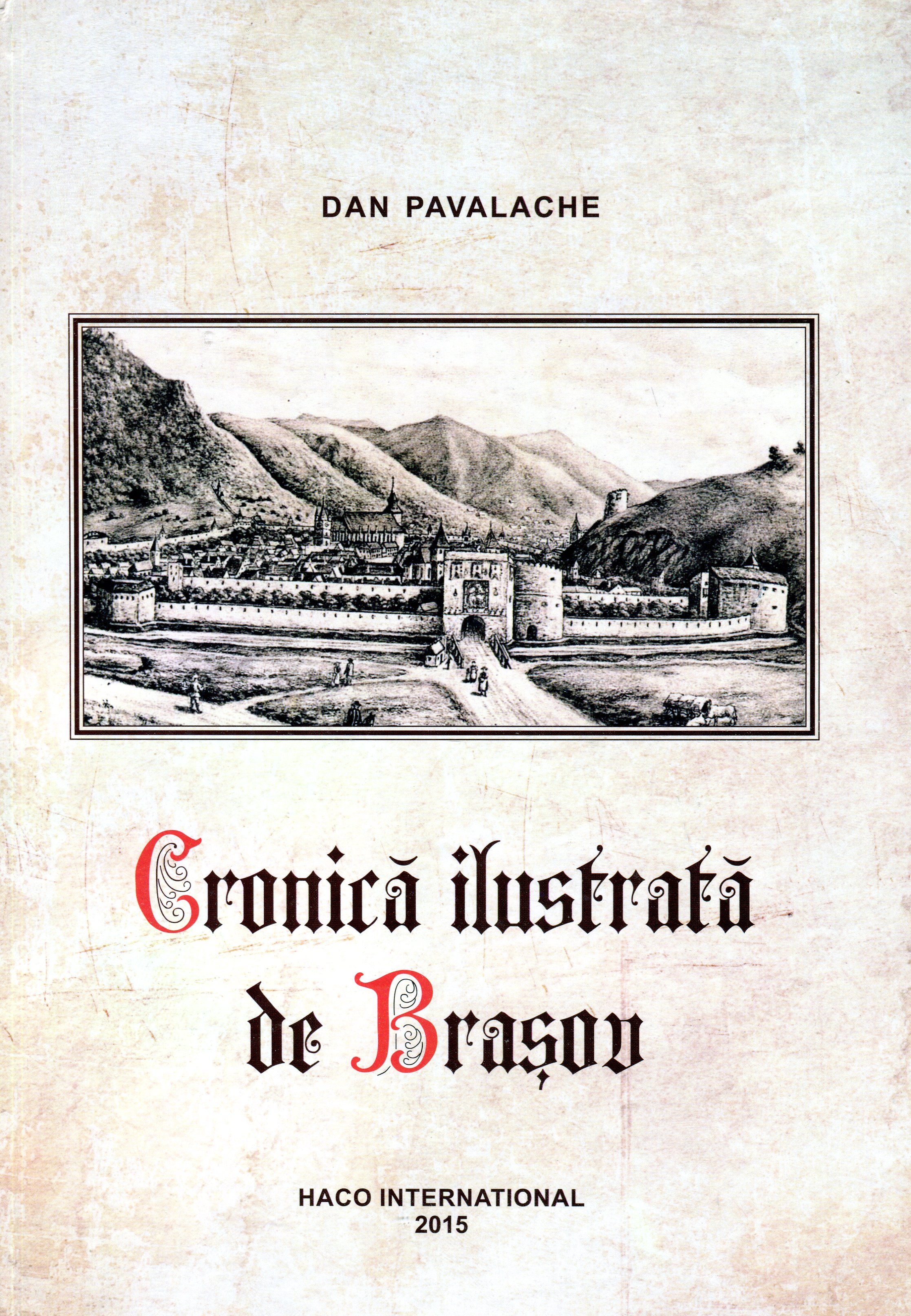 Cronica Ilustrata De Brasov - Dan Pavalache