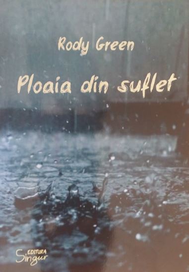 Ploaia Din Suflet - Rody Green