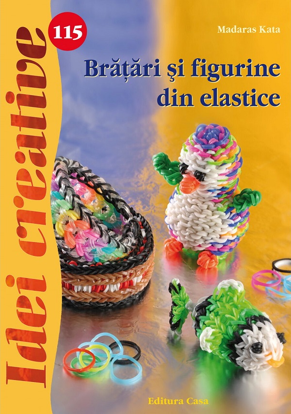 Idei creative 115: Bratari si figurine din elastice - Madaras Kata