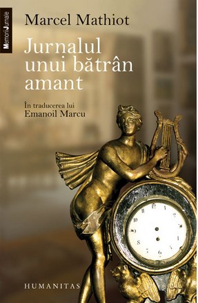 Coperta cărții 'Jurnalul Unui Batran Amant - Marcel Mathiot'