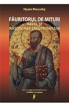 Poza produsului Fauritorul de mituri. Pavel si nascocirea crestinismului - Hyam Maccoby