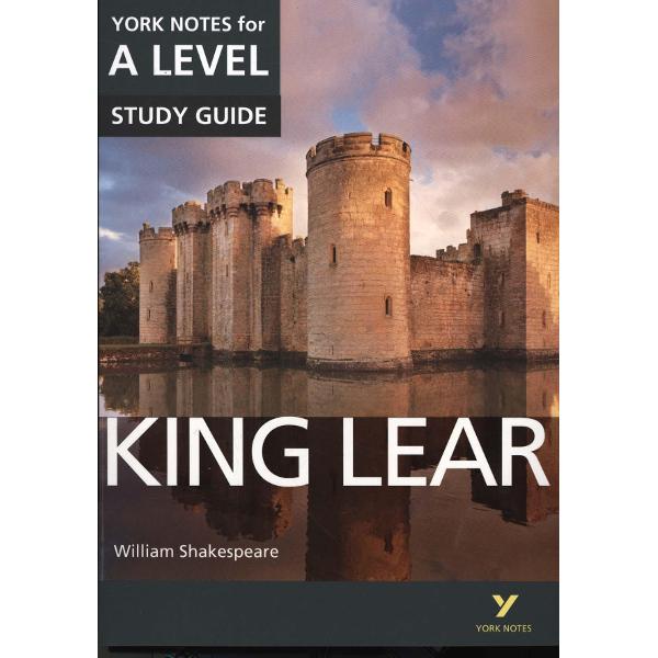 King Lear: York Notes for A-Level