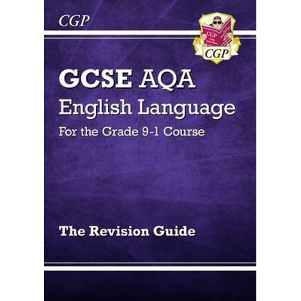 New GCSE English Language AQA Revision Guide - For the Grade