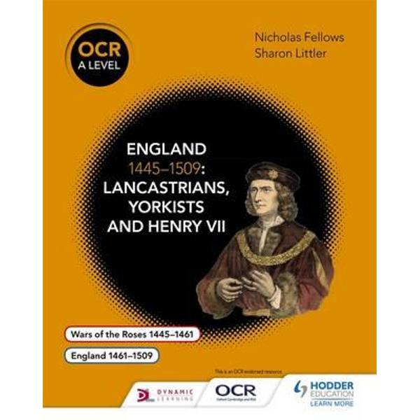 OCR A Level History: England 1445-1509: Lancastrians, Yorkis