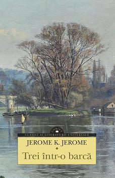 Trei intr-o barca - Jerome K. Jerome