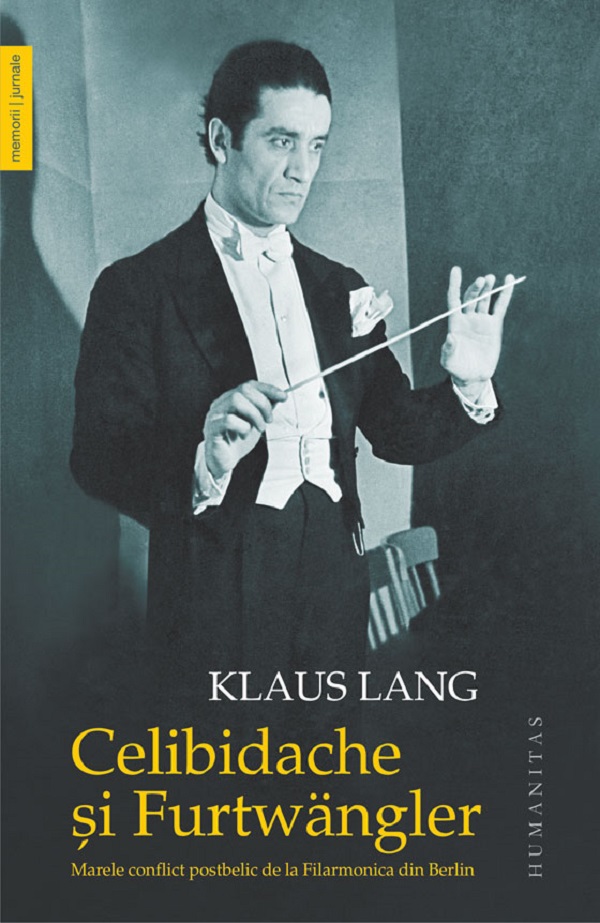 Celibidache si Furtwangler - Klaus Lang