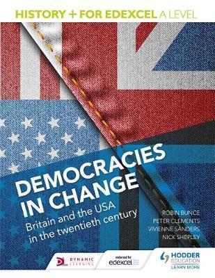 History+ for Edexcel A Level: Democracies in Change: Britain