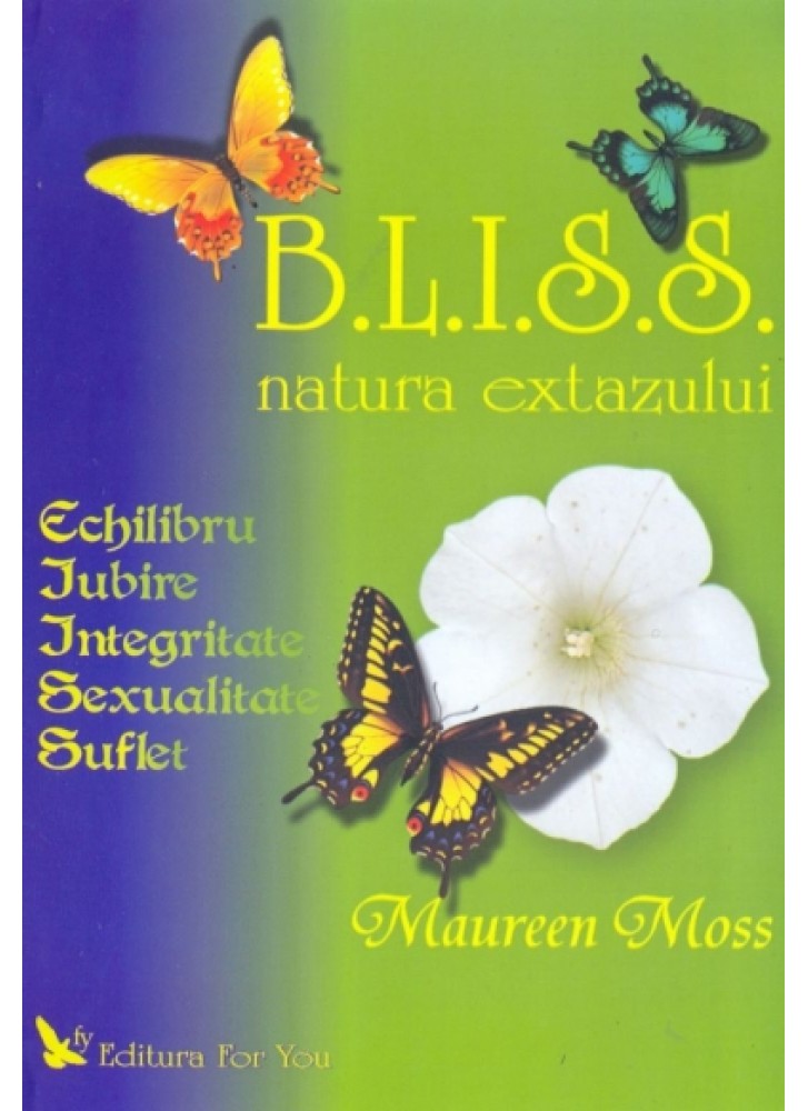 B.L.I.S.S. Natura Extazului - Maureen Moss