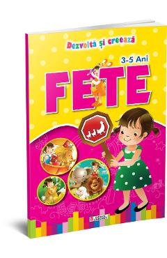 Coperta cărții 'Dezvoltă și creează - Fete - 3-5 ani'