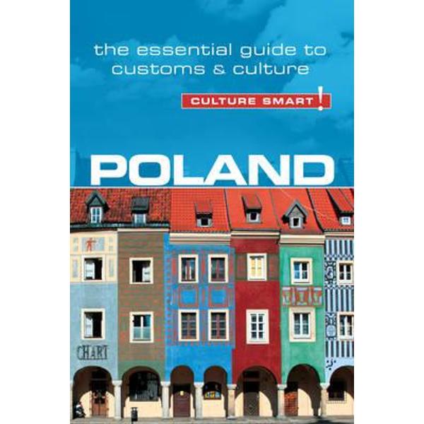 Poland - Culture Smart! The Essential Guide to Customs & Cul