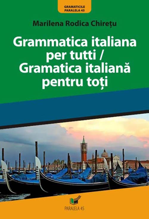 Gramatica Italiana Pentru Toti - Marilena Rodica Chiretu