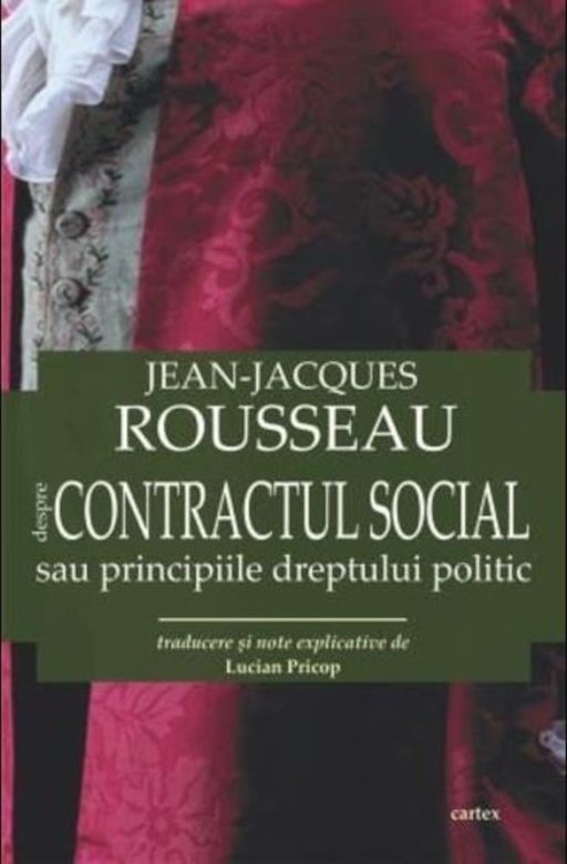 Despre contractul social sau principiile dreptului politic - Jean-Jaques Rousseau