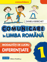 Comunicare In Limba Romana Cls 1 Ed. 2015 - Daniela Berechet