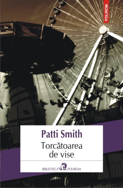 Torcatoarea de vise - Patti Smith