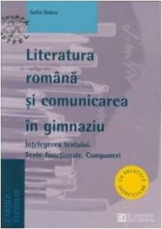 Literatura romana si comunicarea in gimnaziu - Sofia Dobra