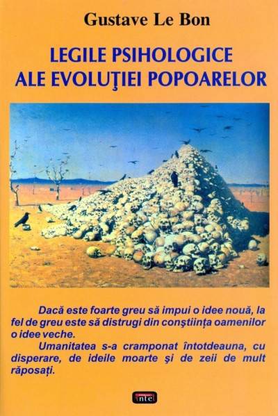 Legile Psihologice Ale Evolutiei Popoarelor - Gustave Le Bon