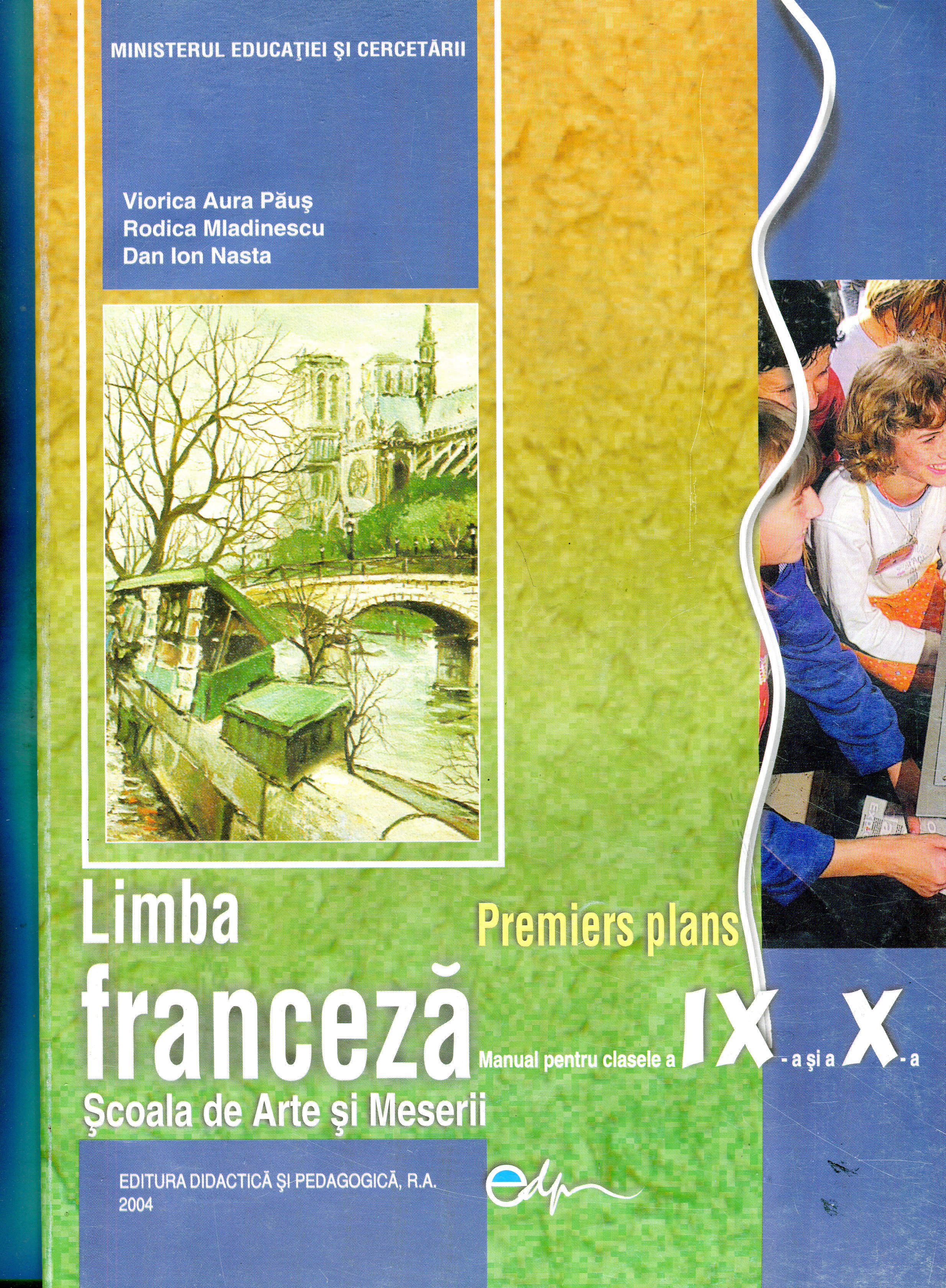 Limba Franceza Cls 9-10 Sam - Viorica Aura Paus, Rodica Mladinescu, Dan Ion Nasta