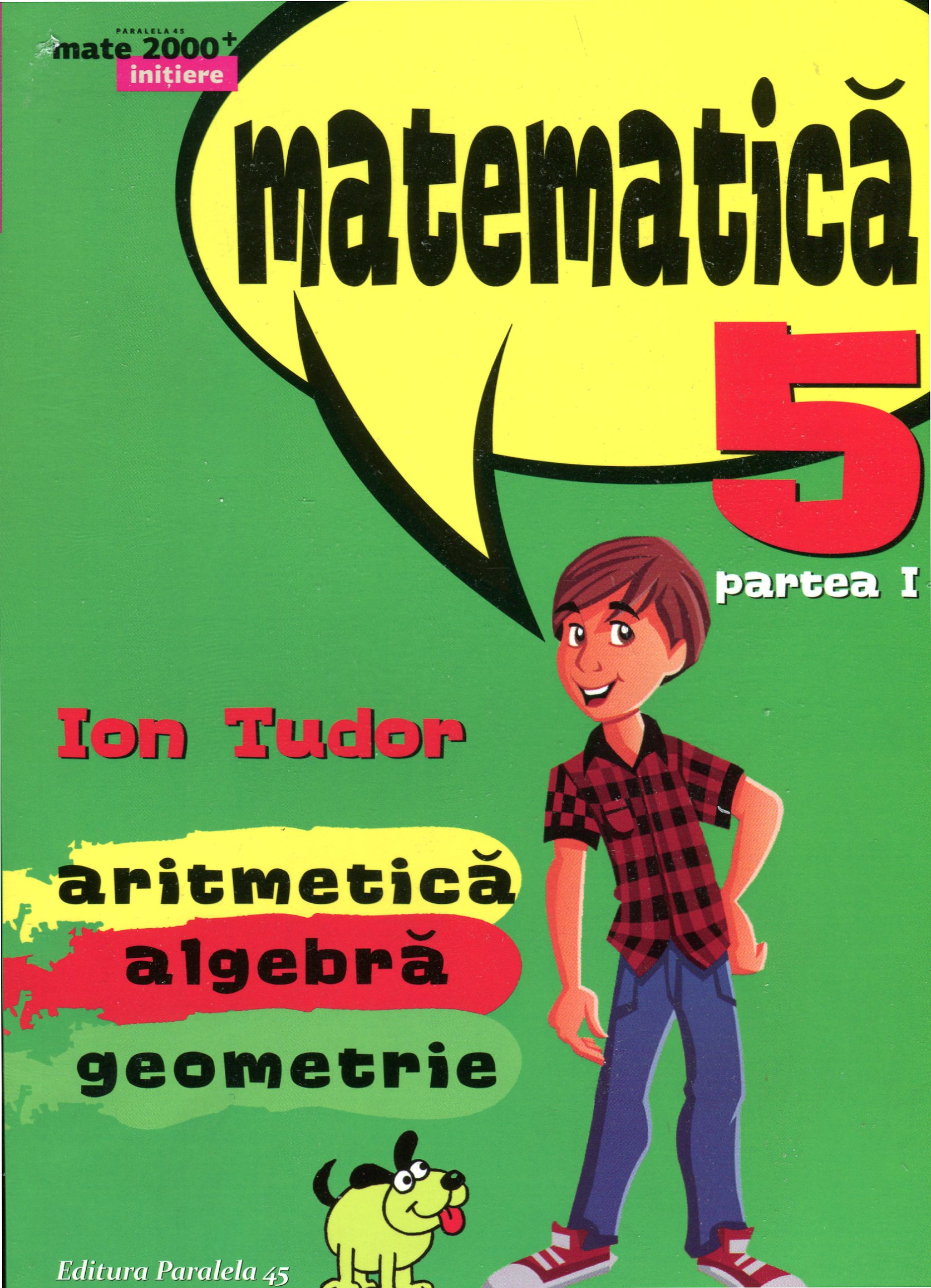 Manual matematica clasa 5 Partea I Initiere Mate 2000+ Ed.4 - Ion Tudor