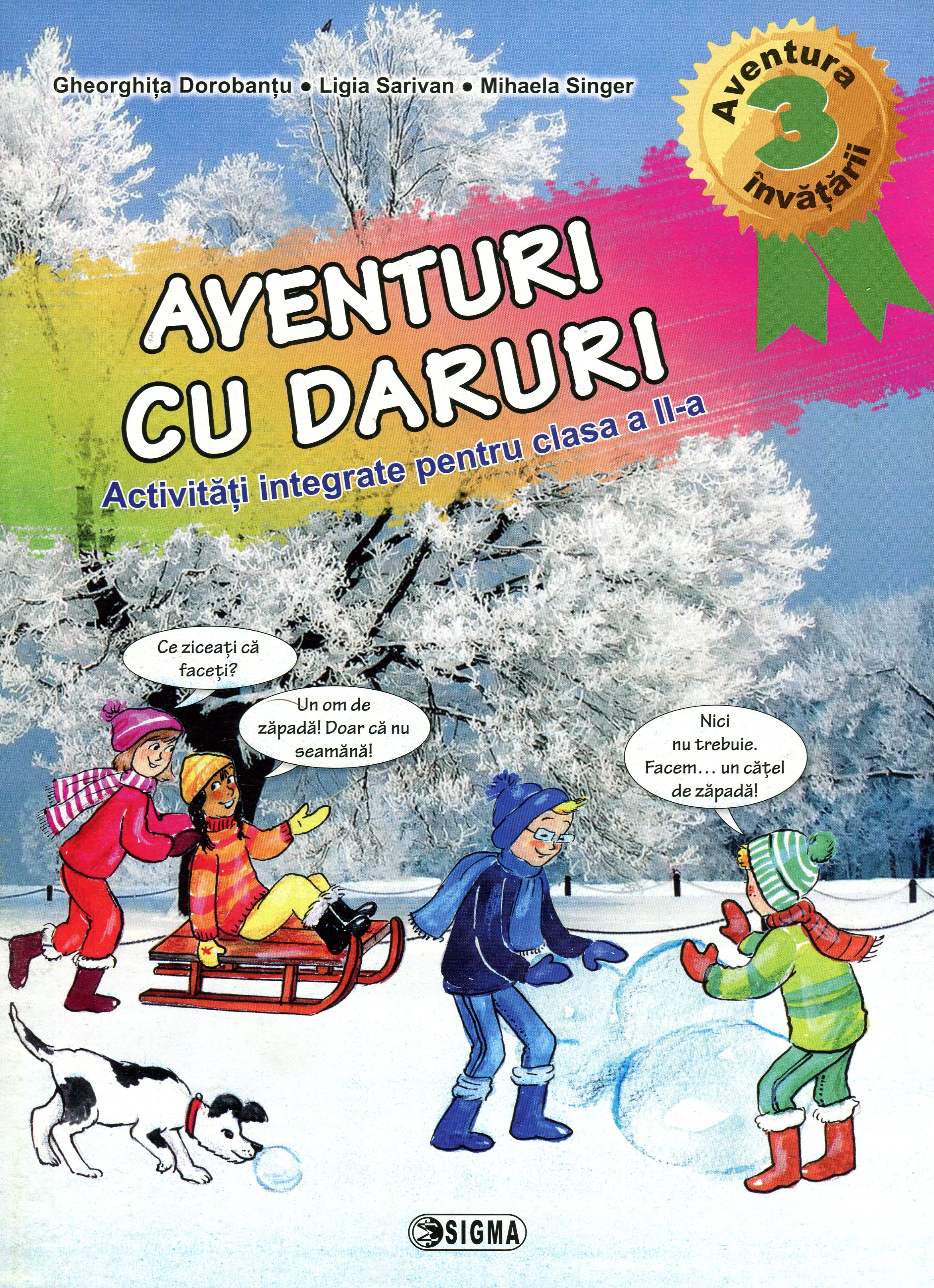 Aventuri cu daruri - Activitati integrate cls 2 - Gheorghita Dorobantu, Ligia Sarivan