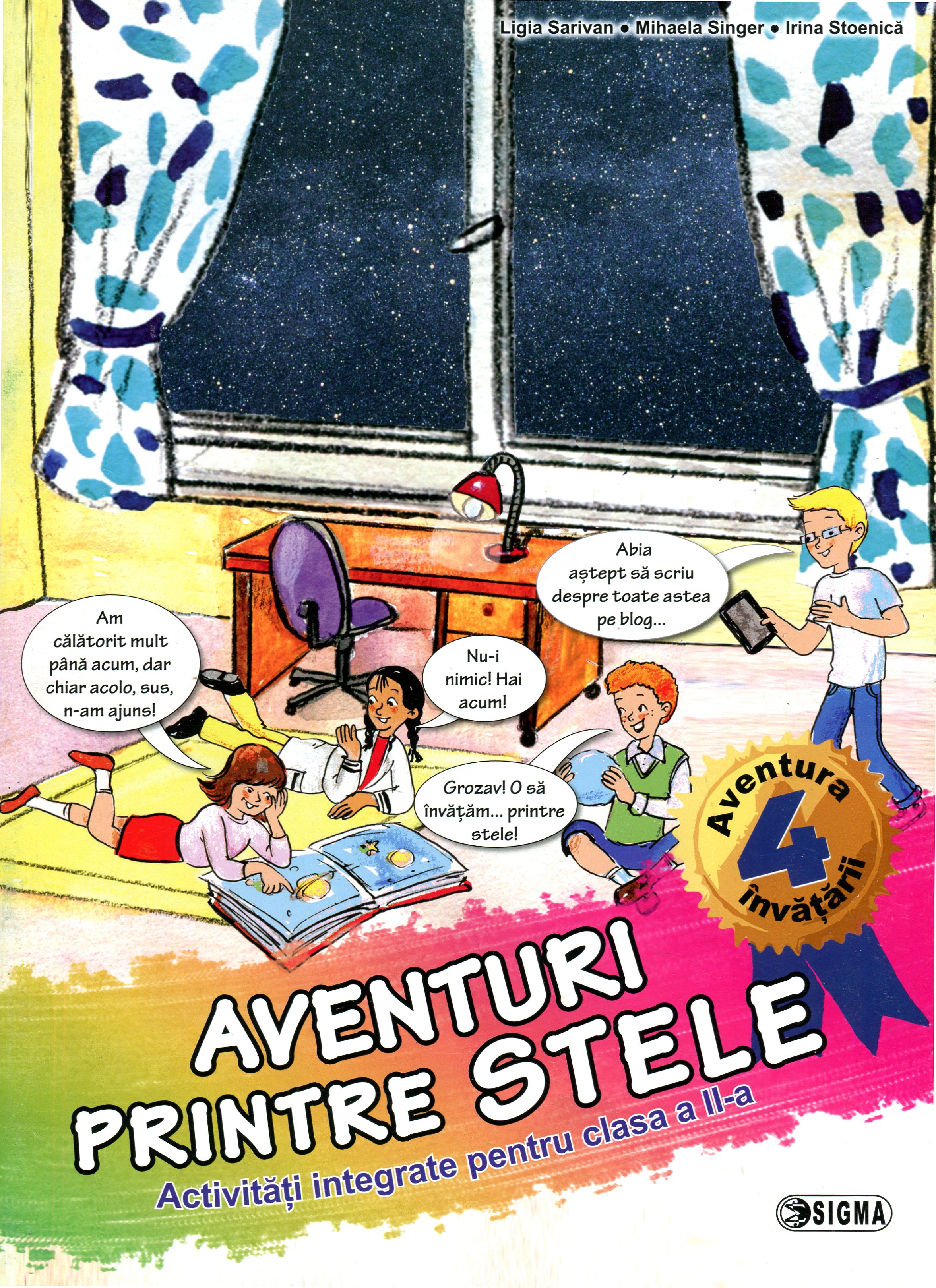 Aventuri printre stele - Activitati integrate cls 2 - Ligia Sarivan, Mihaela Singer