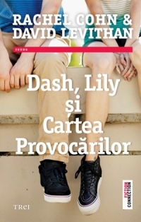 Dash, Lily Si Cartea Provocarilor - Rachel Cohn, David Levithan