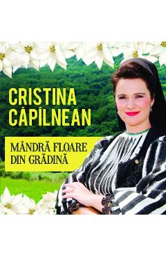 Poza produsului CD Cristina Capilnean - Mandra floare din gradina