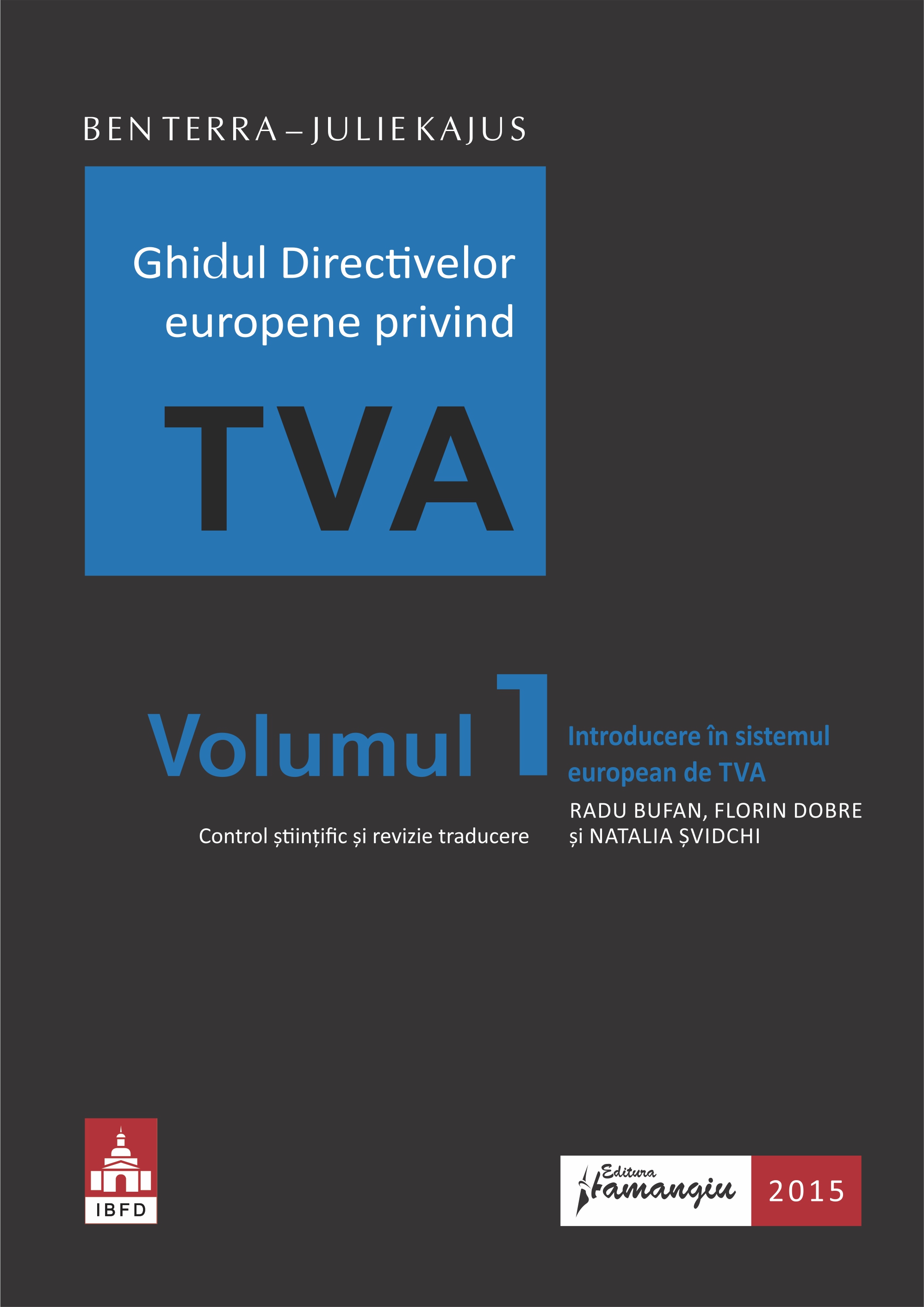Ghidul directivelor europene privind tva Vol. 1. Introducere in sistemul european de tva - Ben Terra