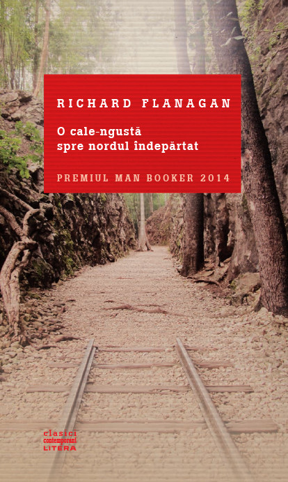 O cale ingusta spre nordul indepartat - Richard Flanagan