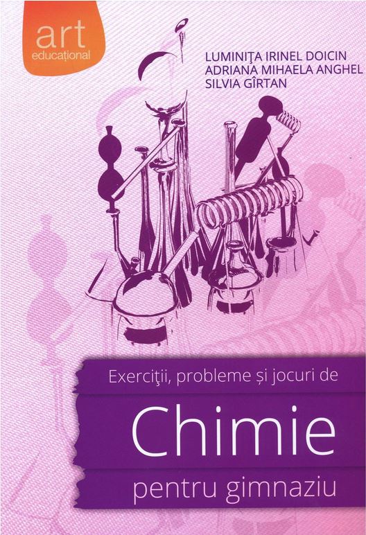 Exercitii, probleme si jocuri de chimie pentru gimnaziu ed. 2014 - Luminita Irinel Doicin