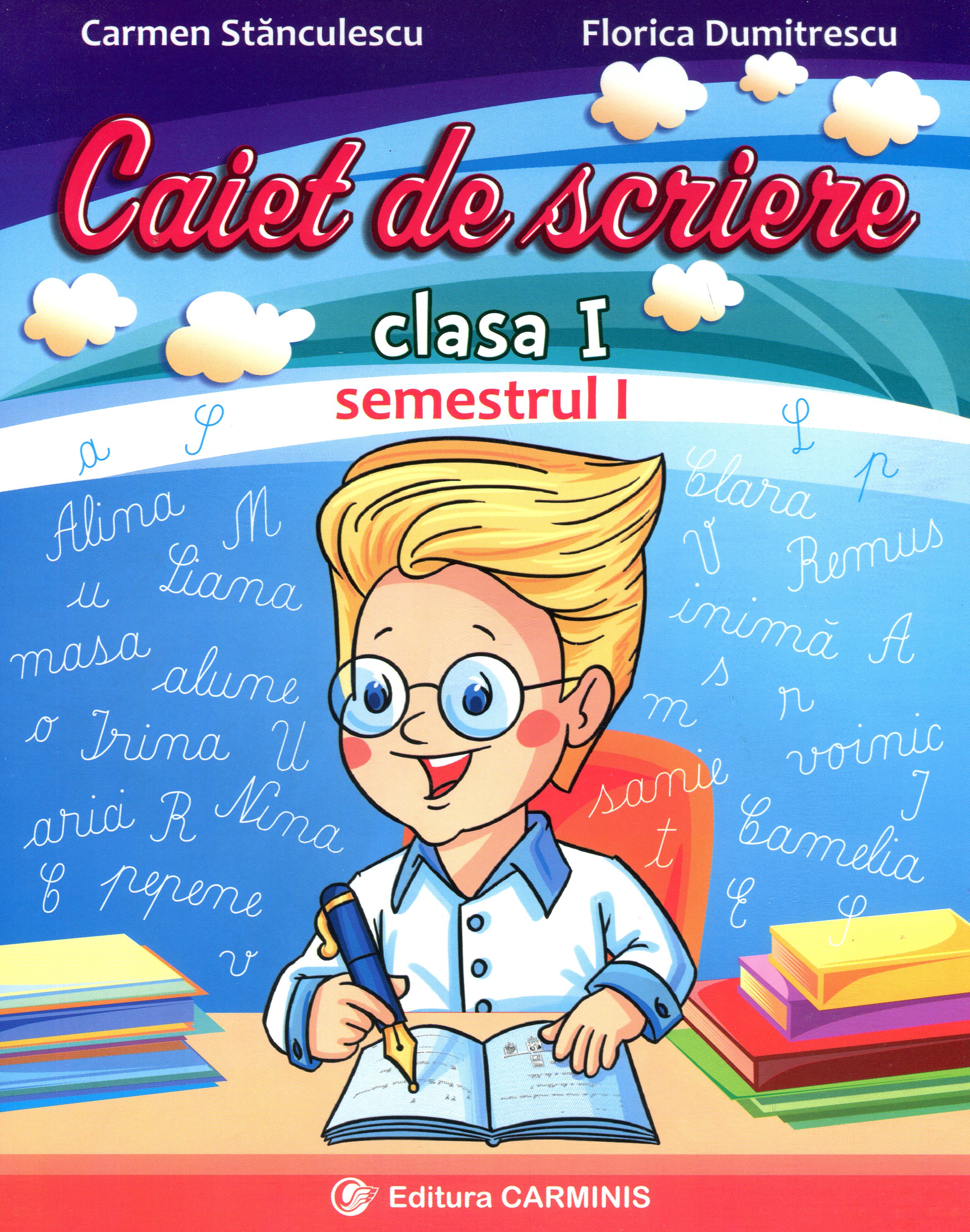 Caiet de scriere clasa 1 - sem I - Carmen Stanculescu, Florica Dumitrescu