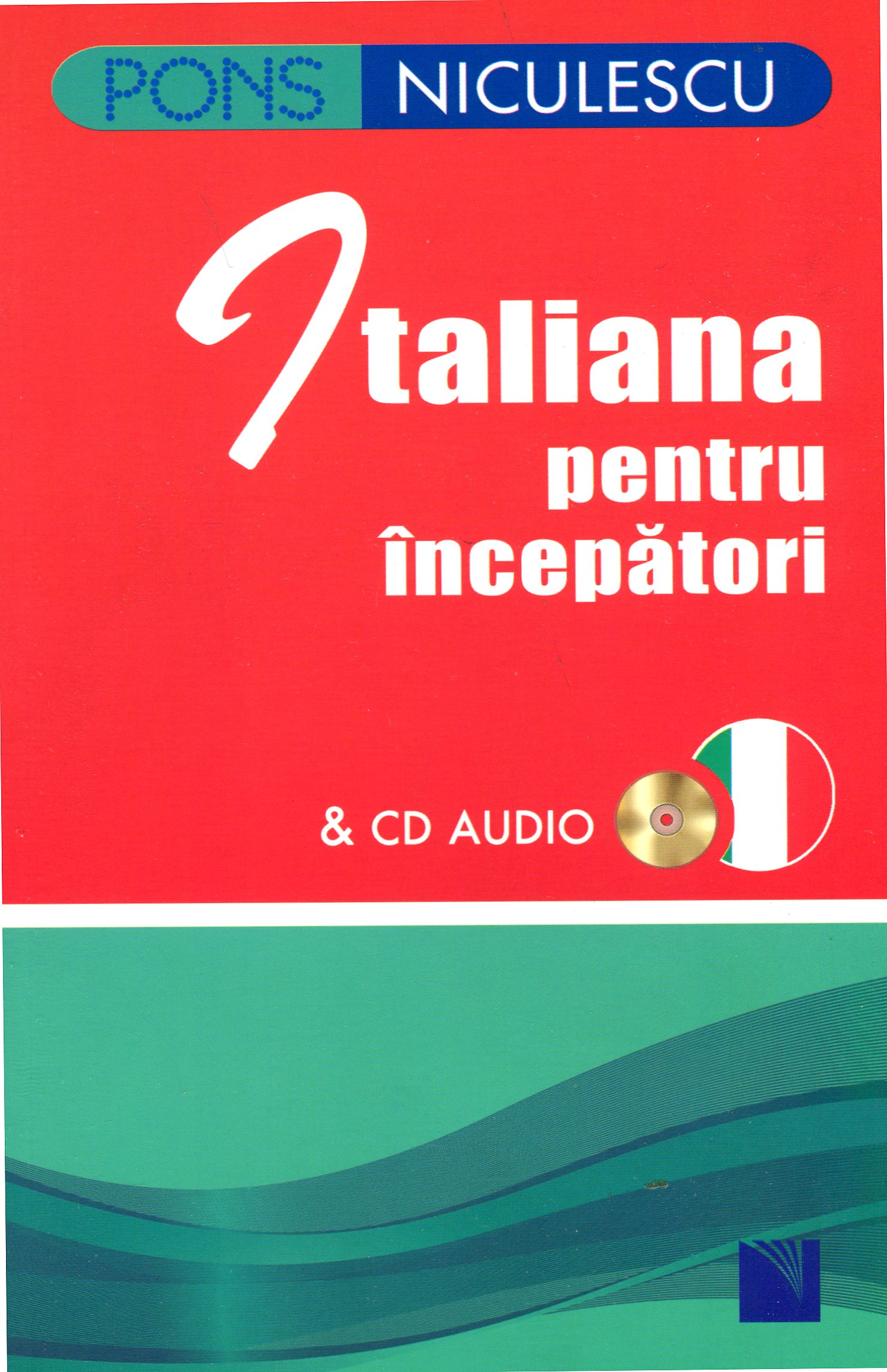Italiana pentru incepatori + CD. Pons - Anne Braun, Marina Ferdeghini, Paola Niggi