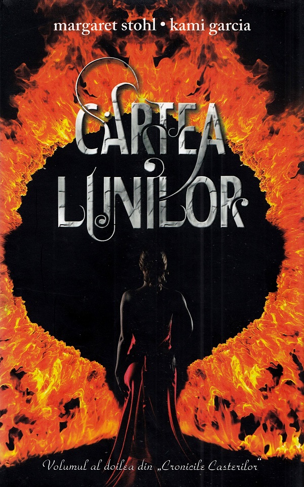 Cronicile Casterilor Vol.2: Cartea Lunilor - Margaret Stohl, Kami Garcia