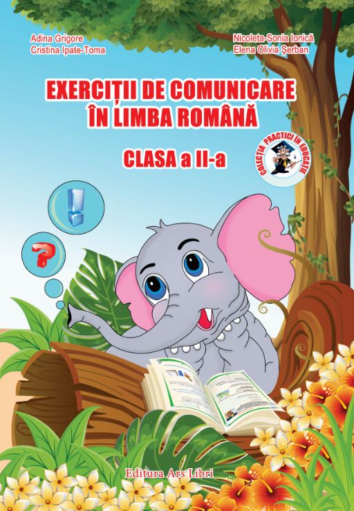 Exercitii de comunicare in limba romana - Clasa 2 - Adina Grigore, Nicoleta-Sonia Ionica