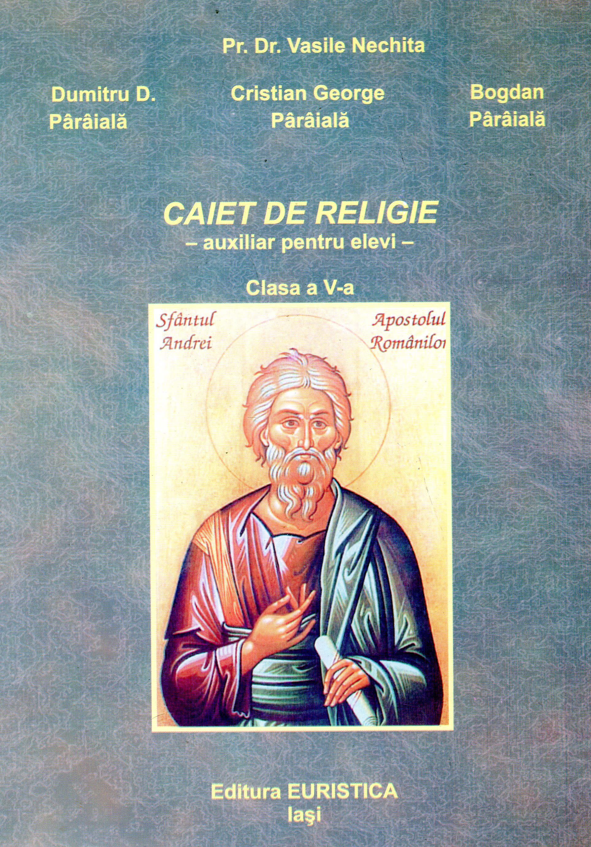 Religie clasa a 5-a,caiet auxiliar - Vasile Nechita, Dumitru D. Paraiala
