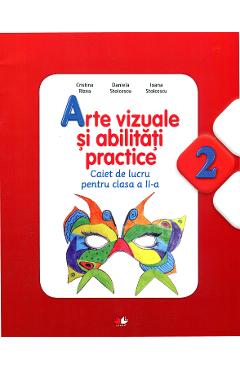 Coperta cărții 'Arte vizuale si abilitati practice clasa a II-a - Caiet - Cristina Rizea'