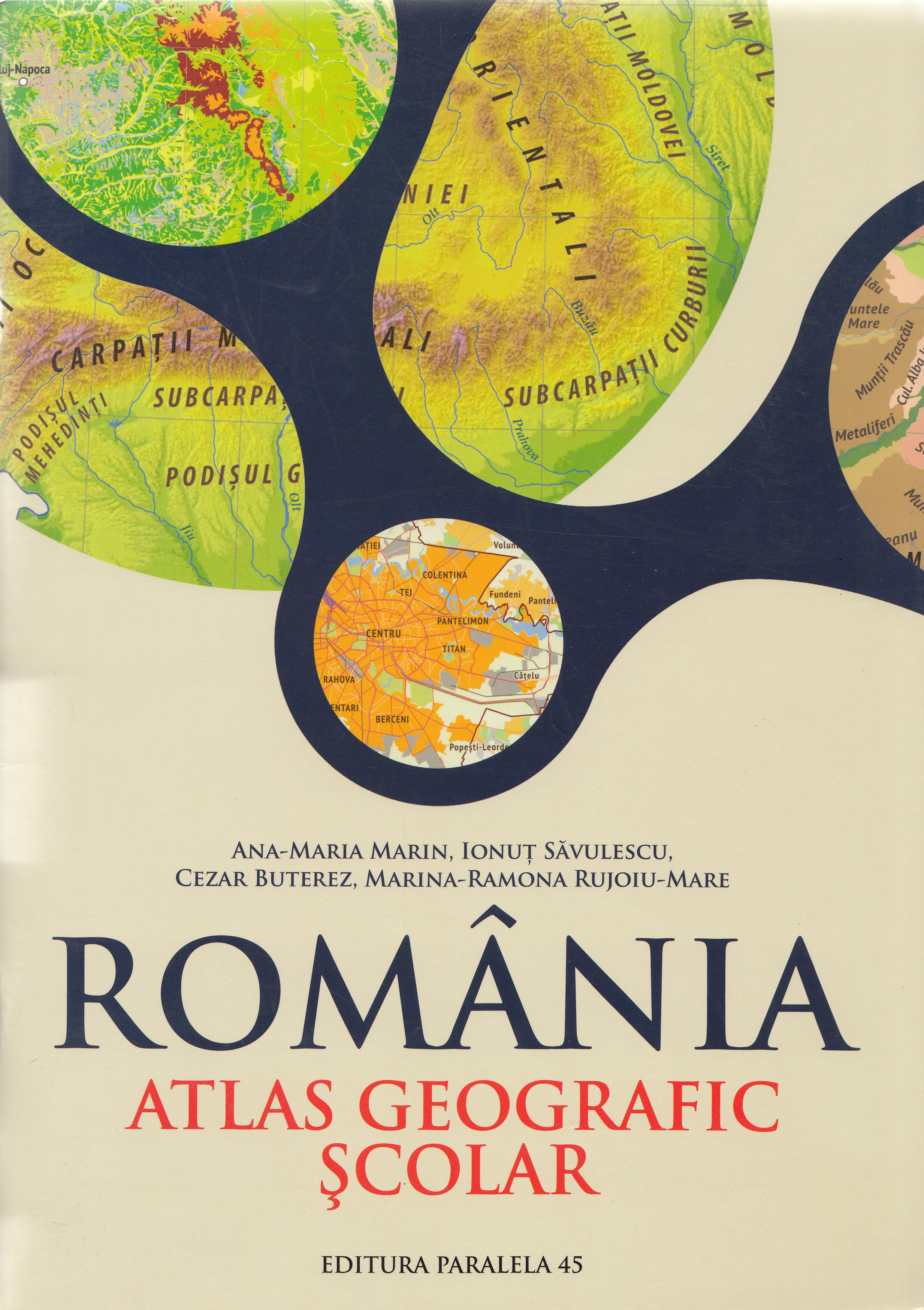 Romania atlas geografic scolar - Ana-Maria Marin, Ionut Savulescu, Cezar Buterez
