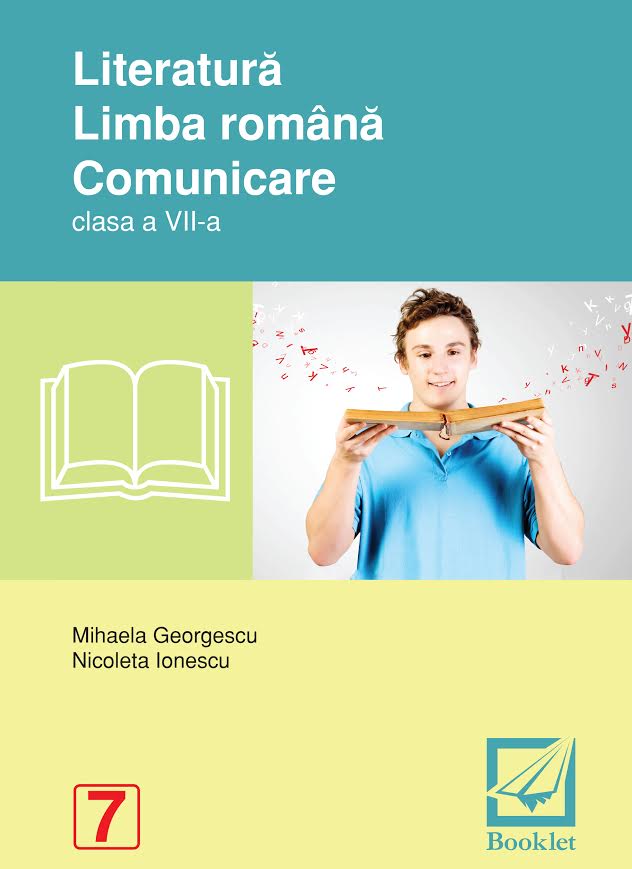 Literatura. Limba romana. Comunicare cls 7 - Mihaela Georgescu, Nicoleta Ionescu