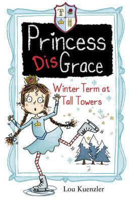 Princess Disgrace: Winterterm at Tall Towers