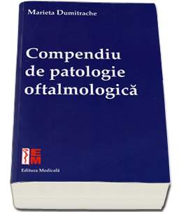 Compendiu De Patologie Oftalmologica - Marieta Dumitrache
