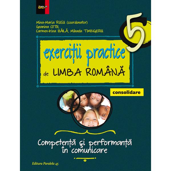2015 Exercitii Practice De Limba Romana Cls 5 Consolidare - Mina-Maria Rusu, Geanina Cotoi