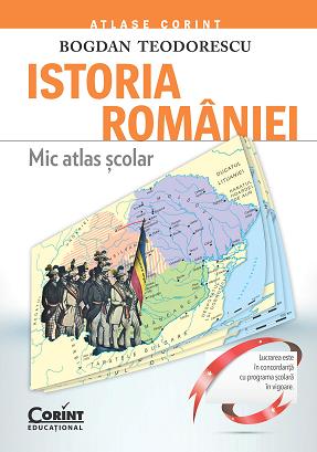 Istoria Romaniei. Mic Atlas Scolar Ed.2015 - Bogdan Teodorescu